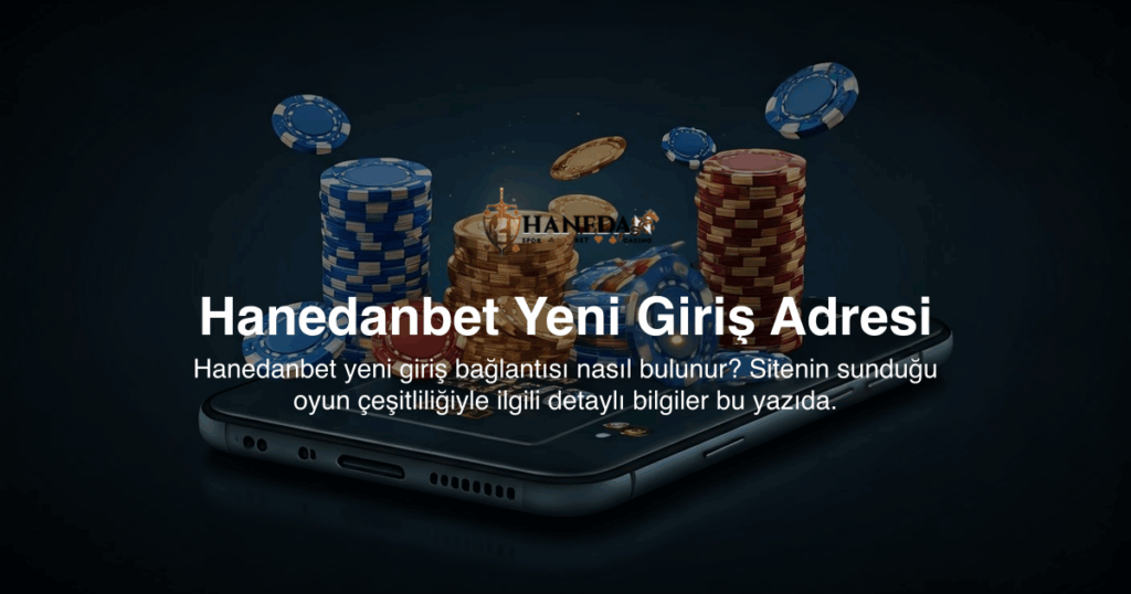 Hanedanbet Yeni Giriş Adresi