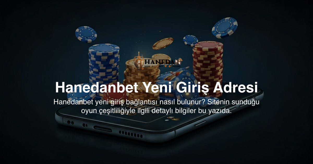 Hanedanbet Yeni Giriş Adresi