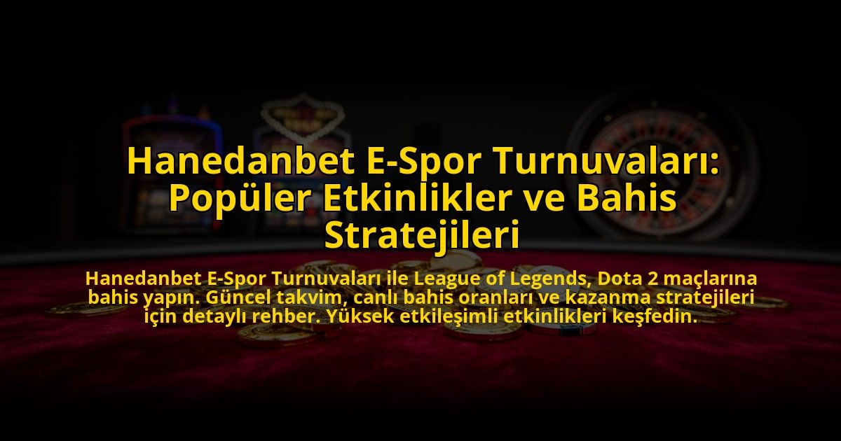 Hanedanbet-E-Spor-Turnuvalari-Populer-Etkinlikler-ve-Bahis-Stratejileri-overlay-1773619031.jpg